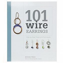 101 Wire Earrings | Step by Step Projects & Techniques